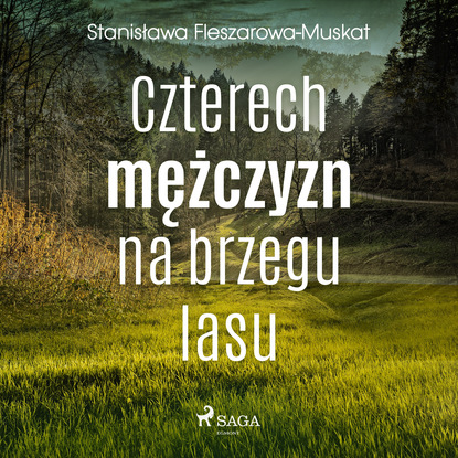 Stanisława Fleszarowa-Muskat - Czterech mężczyzn na brzegu lasu