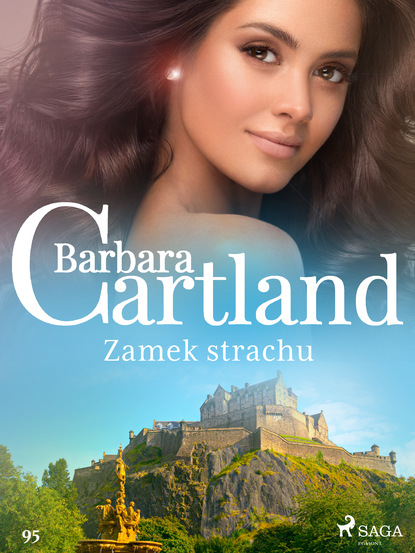 Барбара Картленд - Zamek strachu - Ponadczasowe historie miłosne Barbary Cartland
