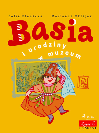 Zofia Stanecka - Basia i urodziny w muzeum