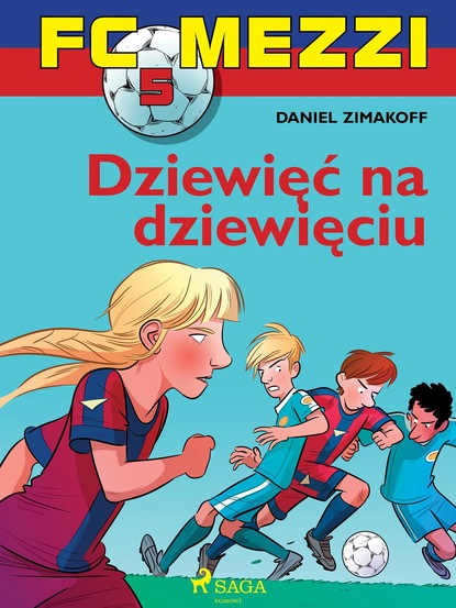 Daniel Zimakoff - FC Mezzi 5 - Dziewięć na dziewięciu