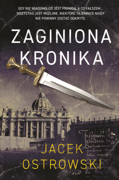 Jacek Ostrowski - Zaginiona kronika