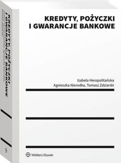 Izabela Heropolitańska - Kredyty, pożyczki i gwarancje bankowe