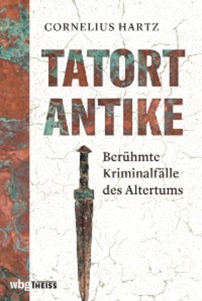 Cornelius Hartz - Tatort Antike