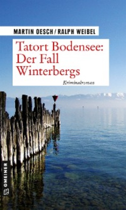 Martin Oesch - Tatort Bodensee: Der Fall Winterbergs