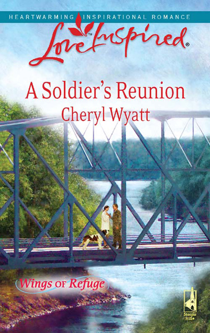 Cheryl Wyatt - A Soldier's Reunion
