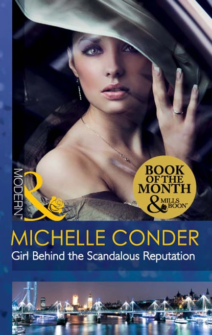 Обложка книги Girl Behind The Scandalous Reputation, Michelle Conder