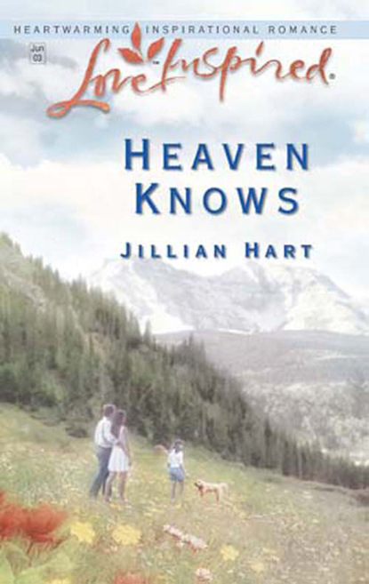 Jillian Hart - Heaven Knows