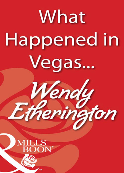 Wendy Etherington - What Happened in Vegas...