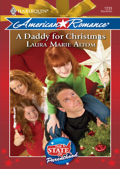 Laura Marie Altom - A Daddy for Christmas