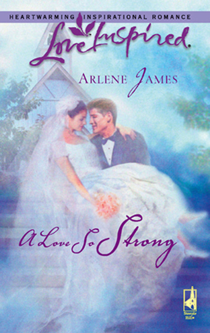 Arlene James - A Love So Strong