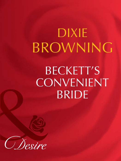 Dixie Browning - Beckett's Convenient Bride