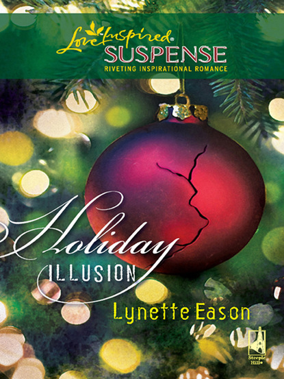 Lynette Eason - Holiday Illusion