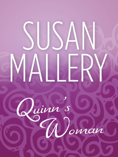 Susan Mallery - Quinn's Woman