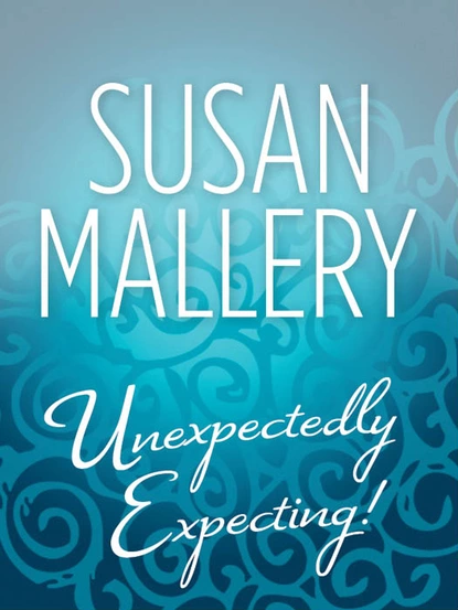 Обложка книги Unexpectedly Expecting!, Susan Mallery