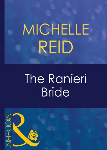 Обложка книги The Ranieri Bride, Michelle Reid