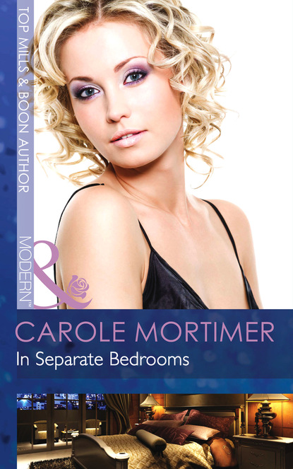 Кэрол Мортимер — In Separate Bedrooms