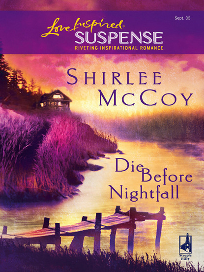 Shirlee McCoy - Die Before Nightfall