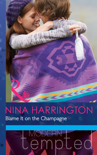 Nina Harrington - Blame It on the Champagne