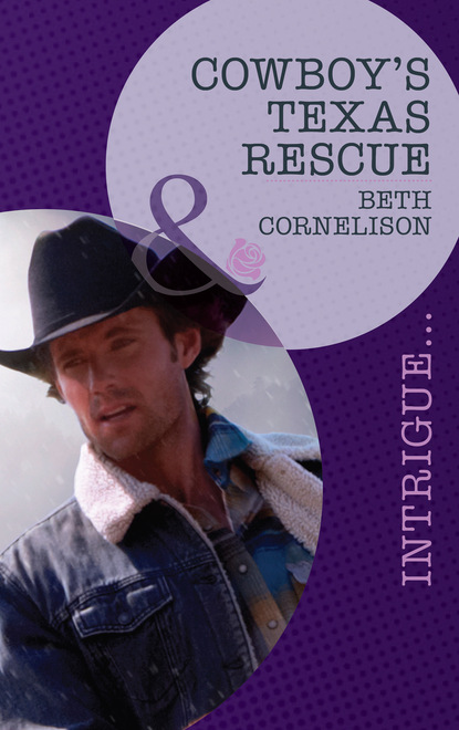 Beth Cornelison - Cowboy's Texas Rescue