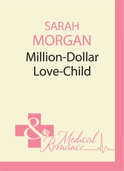 Обложка книги Million-Dollar Love-Child, Сара Морган