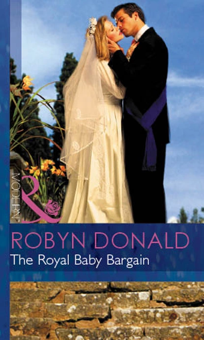 Обложка книги The Royal Baby Bargain, Robyn Donald