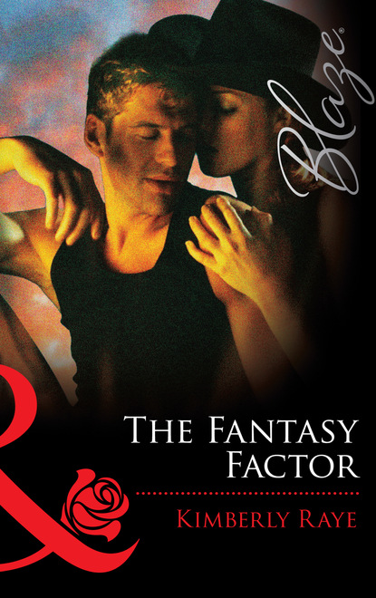 Kimberly Raye - The Fantasy Factor
