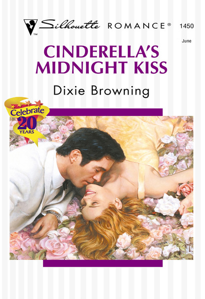 Dixie Browning - Cinderella's Midnight Kiss