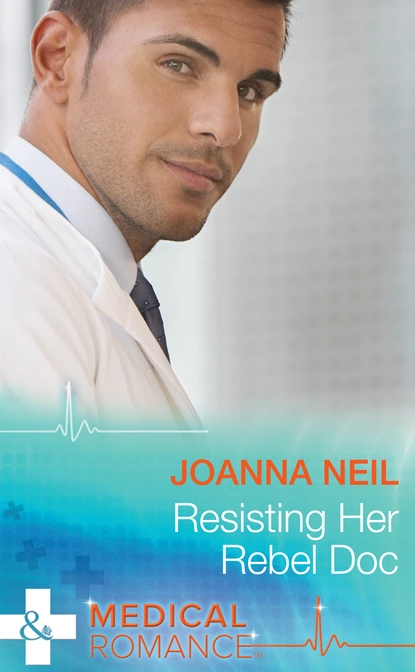 Обложка книги Resisting Her Rebel Doc, Joanna Neil