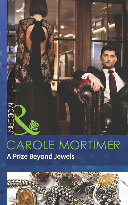Кэрол Мортимер - A Prize Beyond Jewels