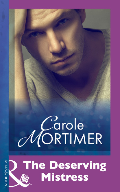 Кэрол Мортимер — The Deserving Mistress