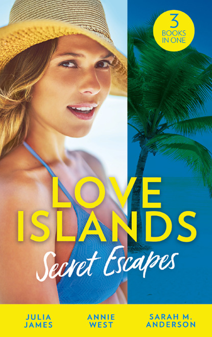 Julia James — Love Islands: Secret Escapes