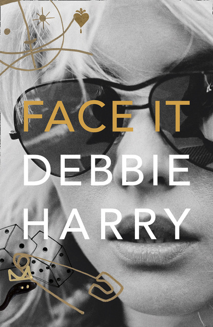 Face It (Debbie Harry). 