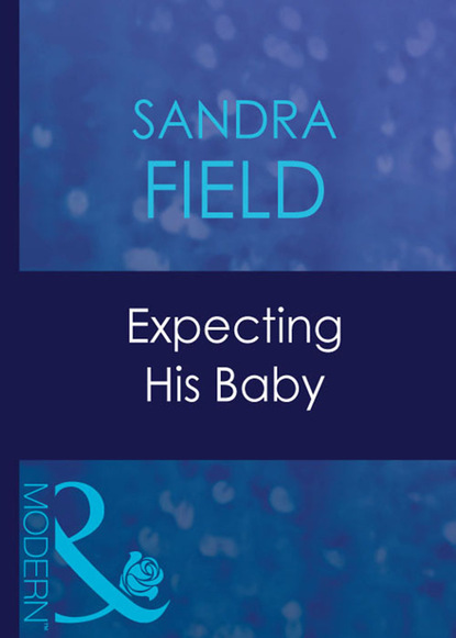 Sandra Field - Expecting His Baby