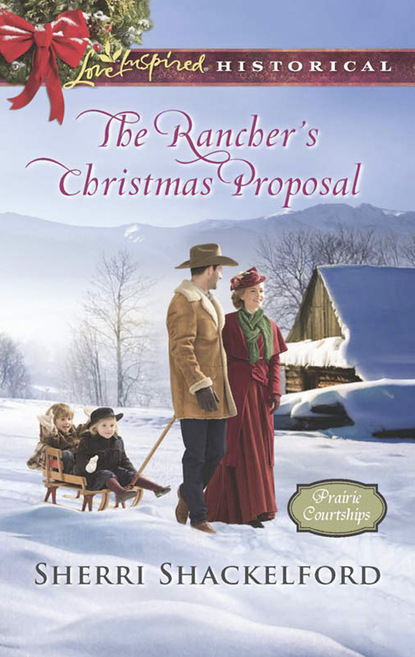 The Rancher's Christmas Proposal (Sherri Shackelford). 