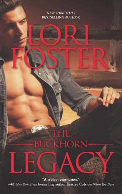 Обложка книги ThE BUCKHORN LEGACY, Lori Foster