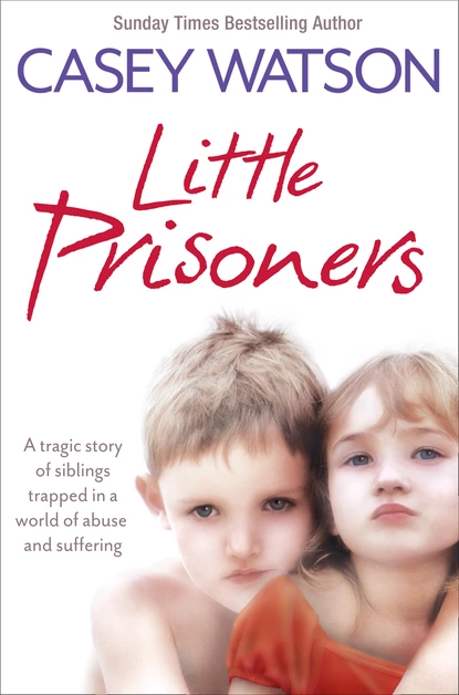 Обложка книги Little Prisoners, Casey Watson