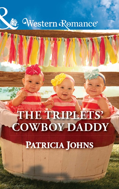 Patricia Johns - The Triplets' Cowboy Daddy