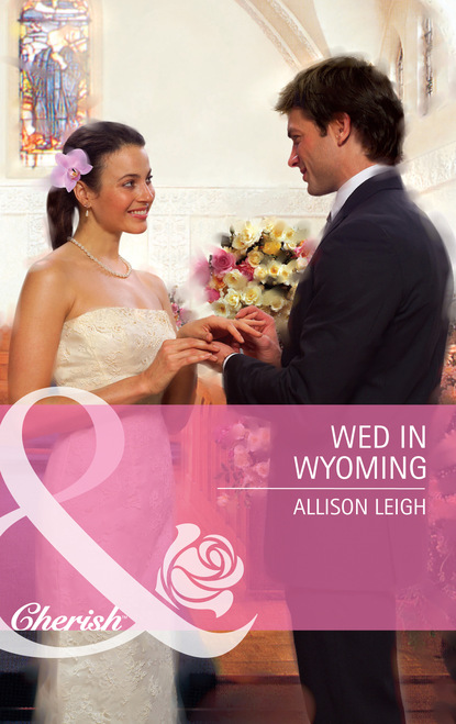 Allison Leigh - Wed In Wyoming