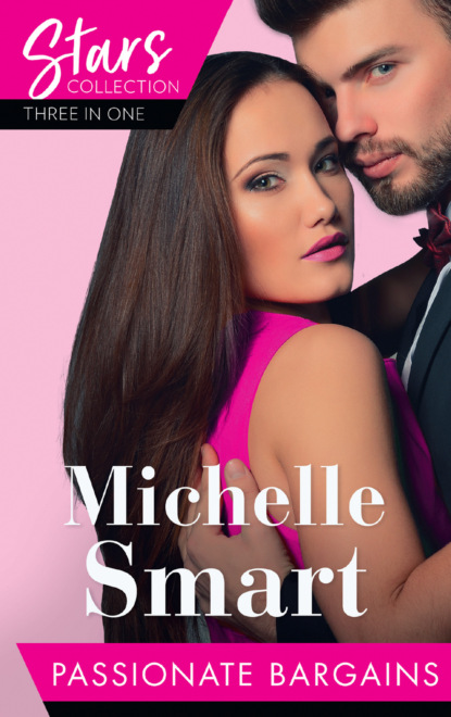 Michelle Smart — Mills & Boon Stars Collection: Passionate Bargains