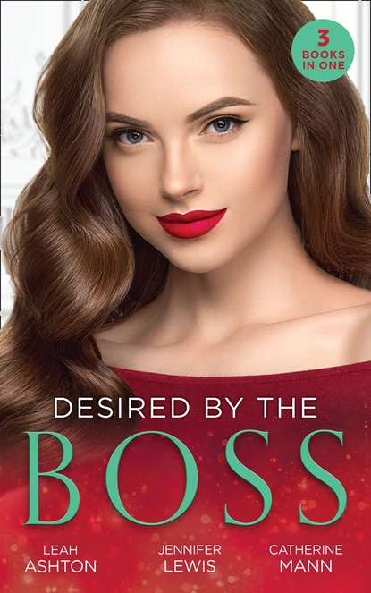 Обложка книги Desired By The Boss, Catherine Mann