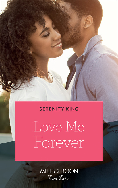 Serenity King - Love Me Forever