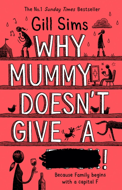 Обложка книги Why Mummy Doesn’t Give a ****!, Gill Sims