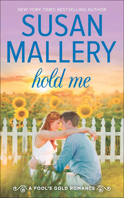 Hold Me (Susan Mallery). 