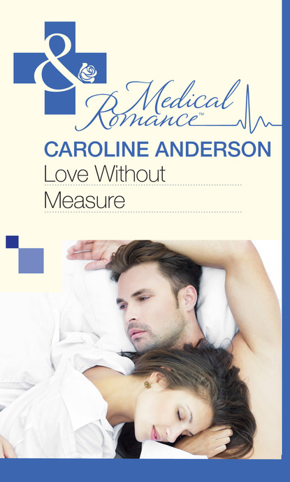 Caroline Anderson - Love Without Measure