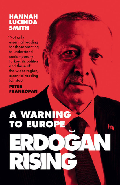 Hannah Lucinda Smith — Erdogan Rising