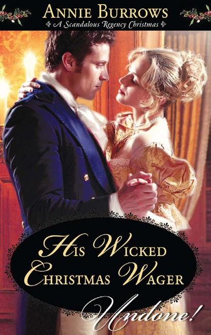 Обложка книги His Wicked Christmas Wager, Энни Берроуз