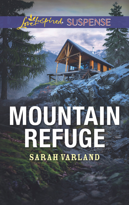 Sarah Varland - Mountain Refuge