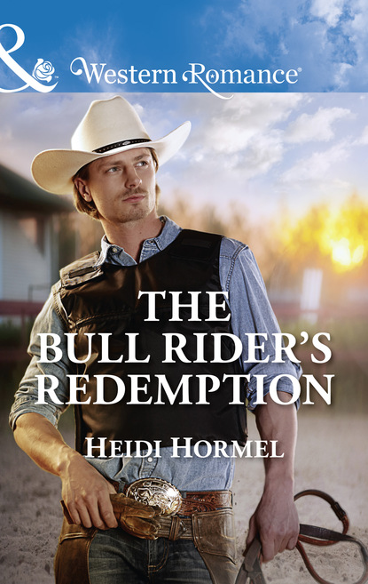 Heidi Hormel - The Bull Rider's Redemption