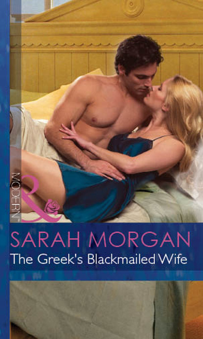 Sarah Morgan - The Greek's Blackmailed Wife