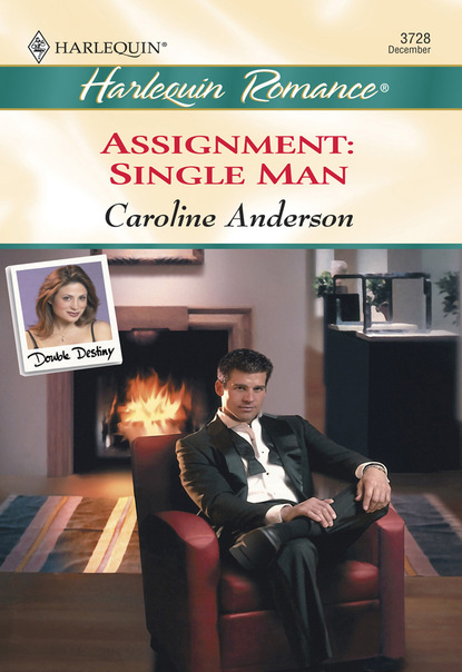Caroline Anderson - Assignment: Single Man